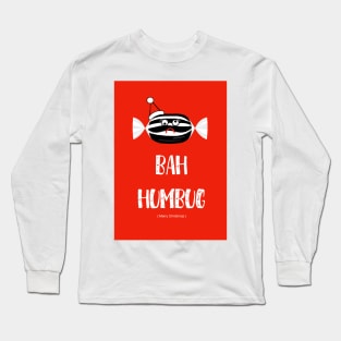 Bah Humbug To Christmas Long Sleeve T-Shirt